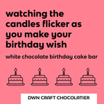 Load image into Gallery viewer, pink background with black text and white chocolate birthday cake illustrations, featuring DWN Craft Chocolatier
