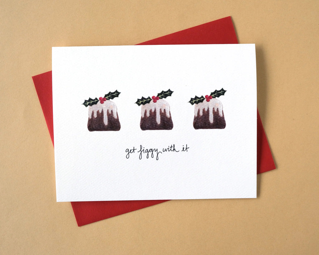 Greeting card with Christmas pudding illustration and text 'get figgy with it' on a beige background