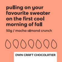 black text on an orange background that reads, "pulling on your favourite sweater on the first cool morning of fall. 50g. mocha almond crunch."