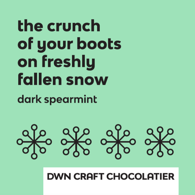 black text on a green background that reads, "the crunch of your boots on freshly fallen snow / dark spearmint"