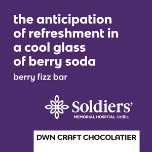 white text on a purple background that reads, "the anticipation of refreshment in a cool glass of berry soda. berry fizz bar" with the Soldiers' Memorial Hospital Orillia logo and the DWN Craft Chocolatier logo