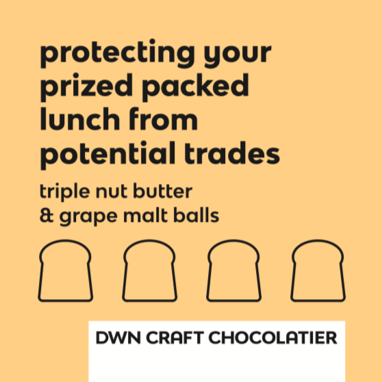 orange background with black text that reads, "protecting your prized packed lunch from potential trades. triple nut butter & grape malt balls"